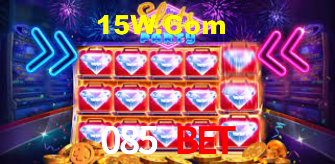 085 Bet
